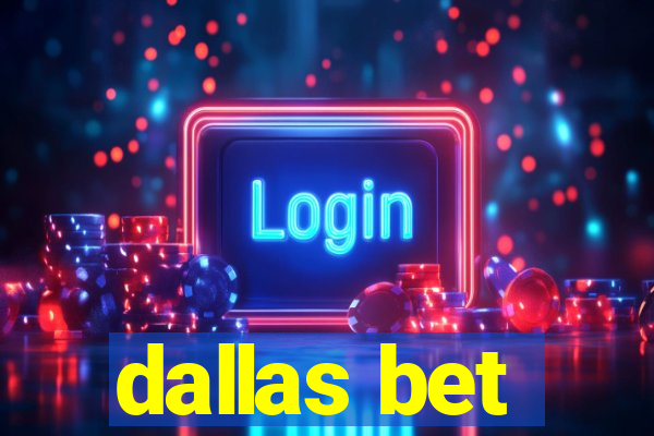 dallas bet