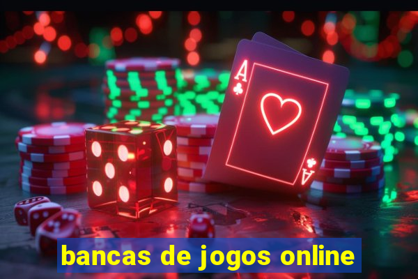 bancas de jogos online