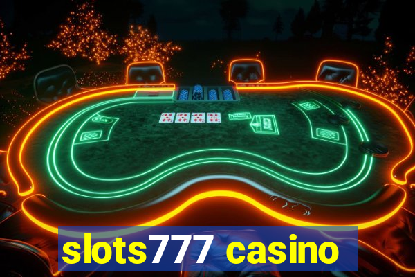 slots777 casino