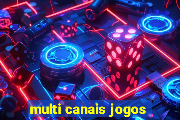 multi canais jogos