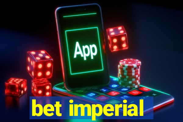 bet imperial