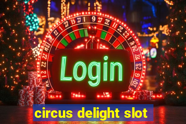 circus delight slot