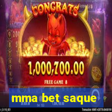 mma bet saque