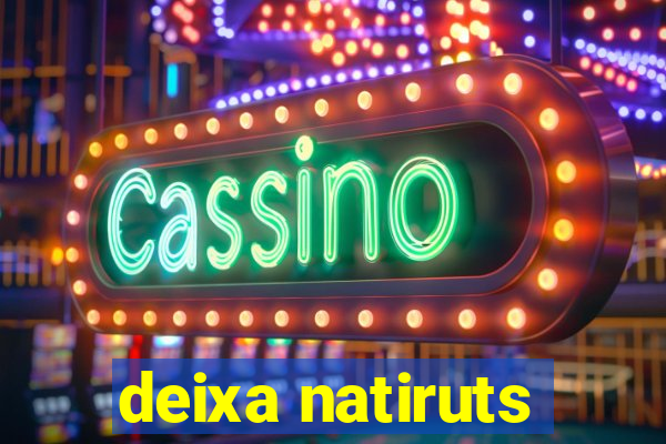 deixa natiruts