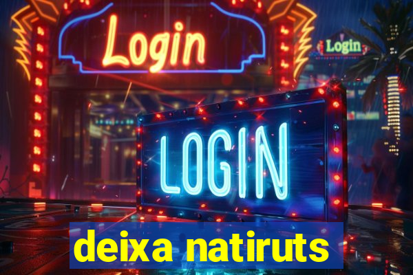 deixa natiruts