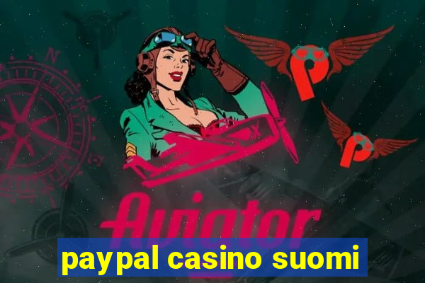 paypal casino suomi