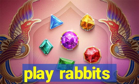 play rabbits