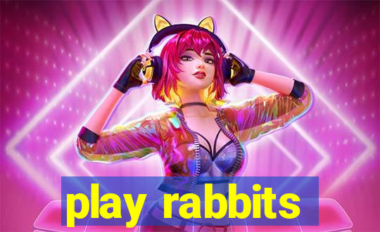 play rabbits