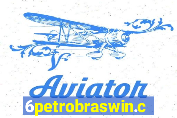 6petrobraswin.com