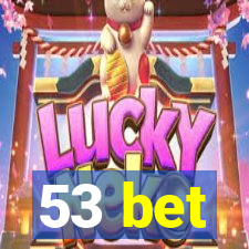 53 bet