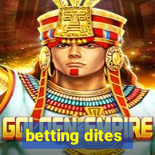 betting dites