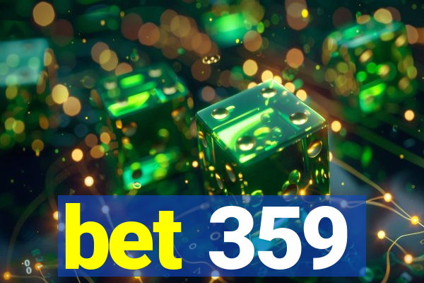 bet 359