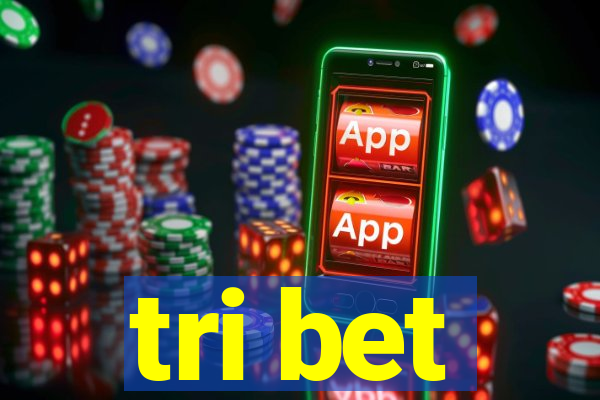 tri bet