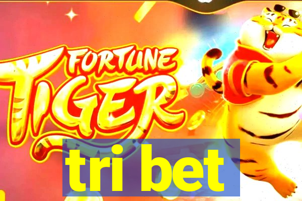 tri bet