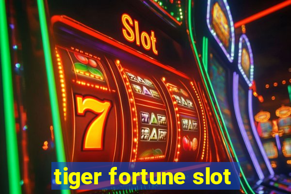 tiger fortune slot