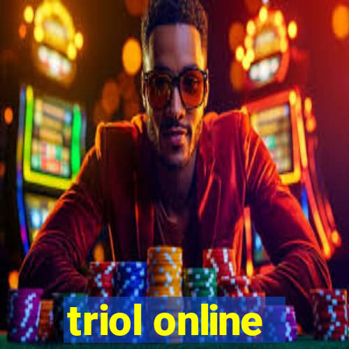 triol online