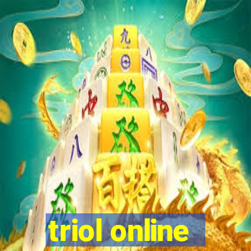 triol online