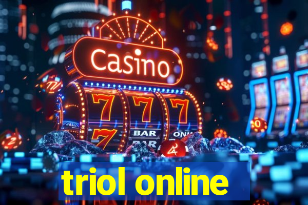 triol online