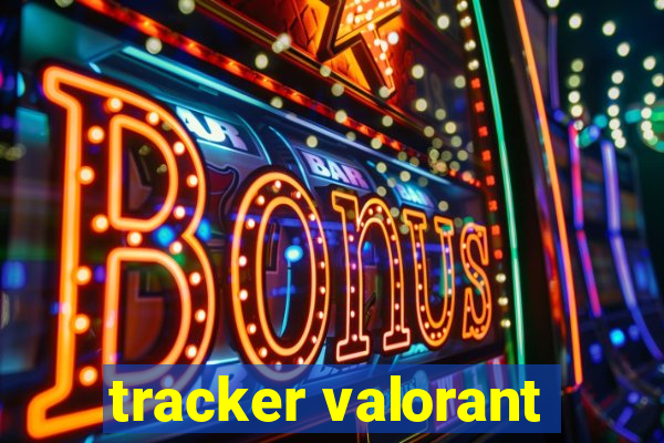 tracker valorant