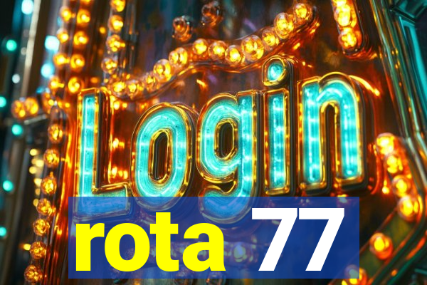 rota 77