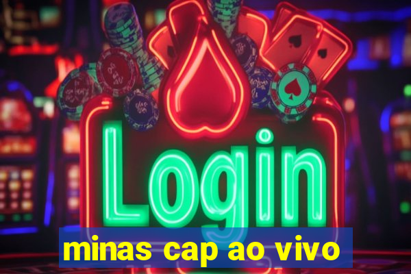 minas cap ao vivo