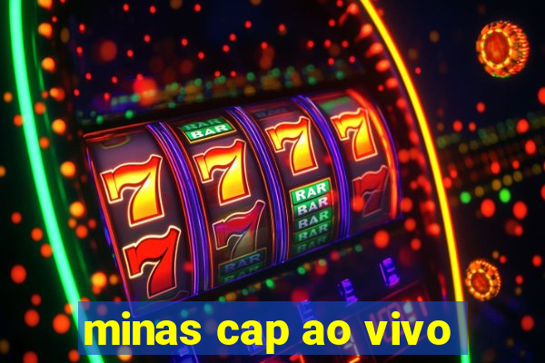 minas cap ao vivo