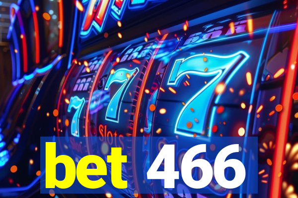 bet 466