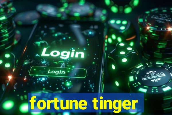 fortune tinger