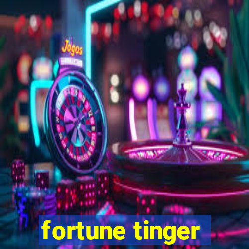 fortune tinger