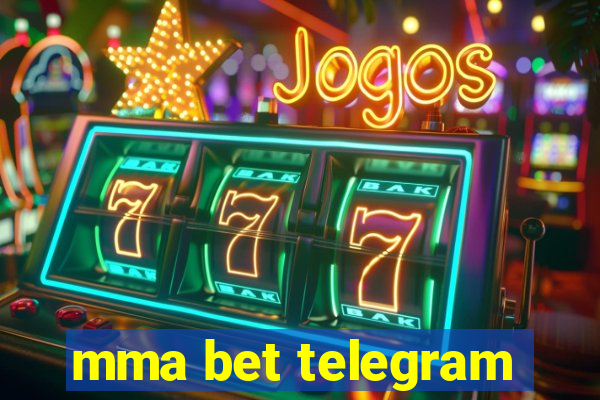 mma bet telegram