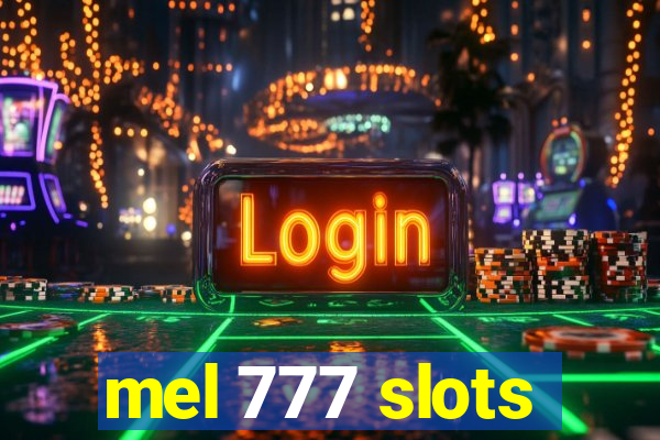 mel 777 slots