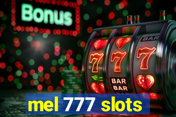 mel 777 slots