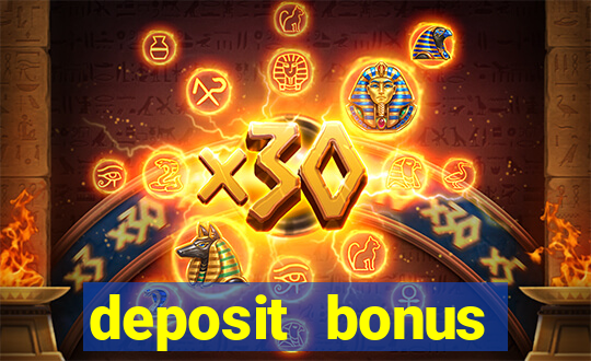 deposit bonus online casinos