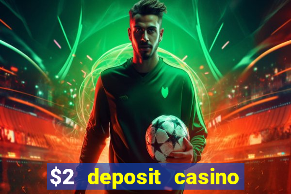 $2 deposit casino nz 2023