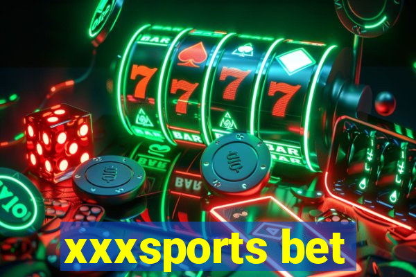 xxxsports bet