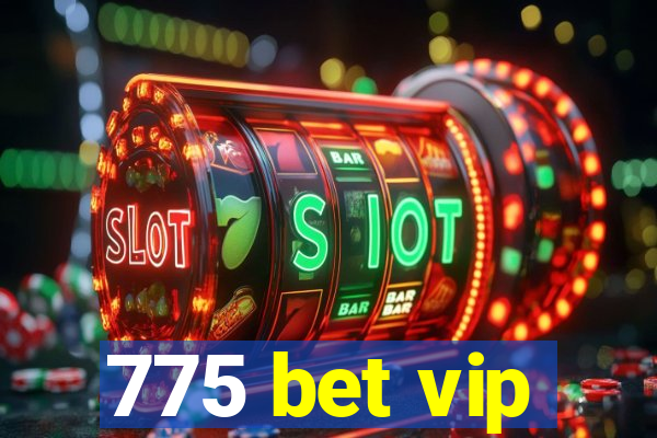 775 bet vip