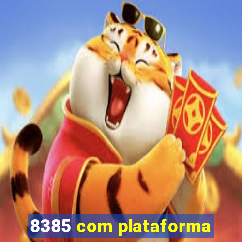 8385 com plataforma