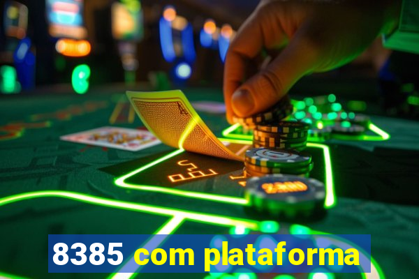 8385 com plataforma