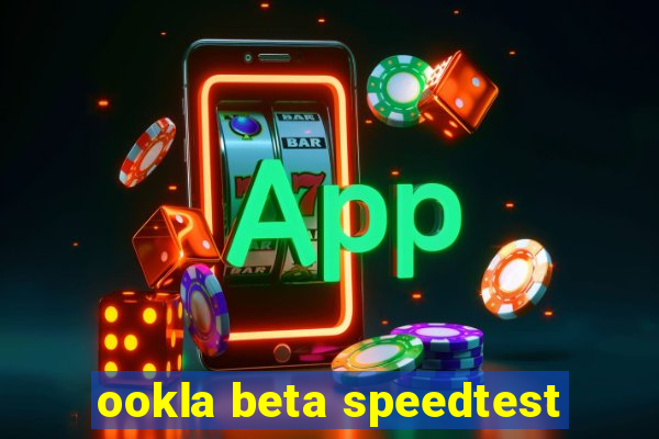 ookla beta speedtest