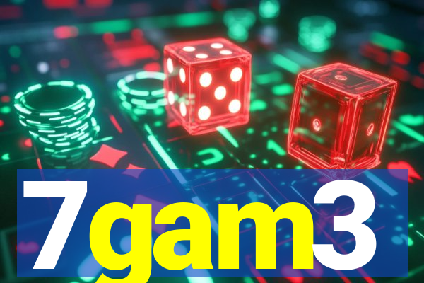 7gam3