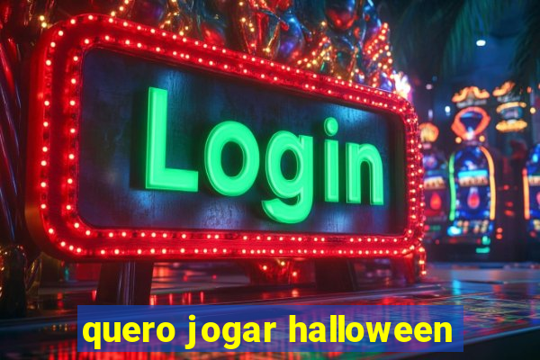 quero jogar halloween