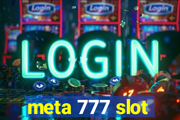 meta 777 slot