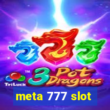 meta 777 slot