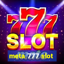 meta 777 slot