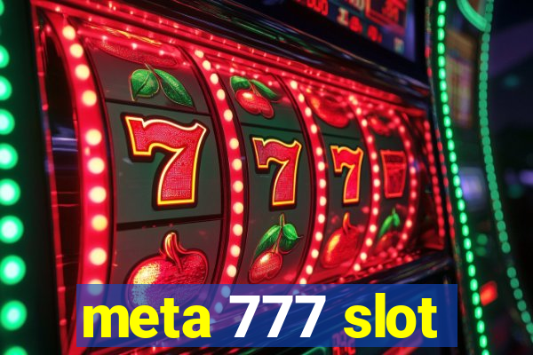 meta 777 slot