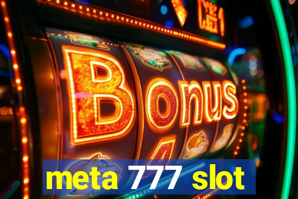 meta 777 slot