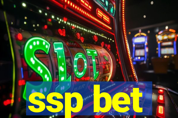 ssp bet