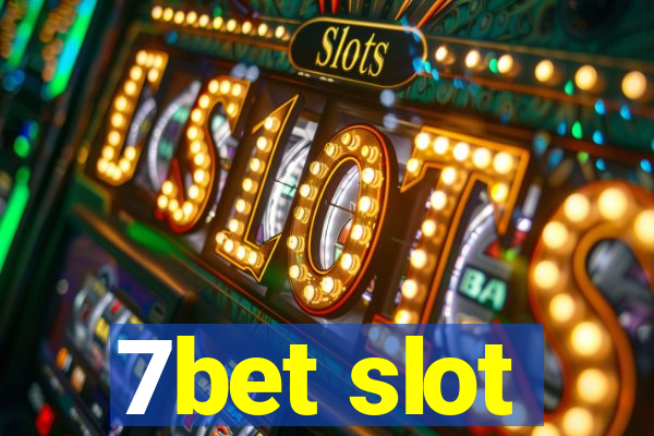 7bet slot