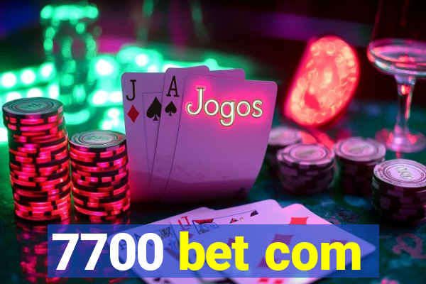 7700 bet com