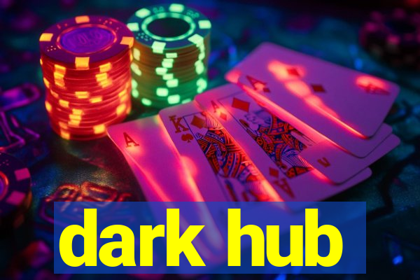 dark hub